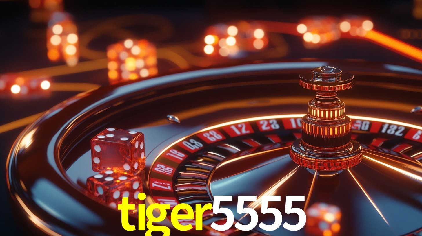 tiger5555 bet